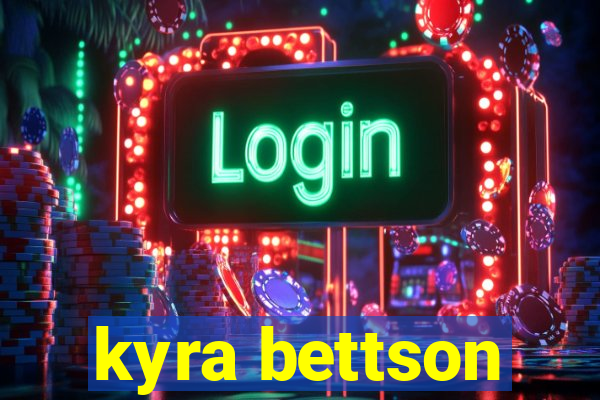 kyra bettson